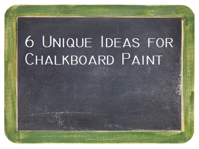 Unique Chalkboard Paint Ideas