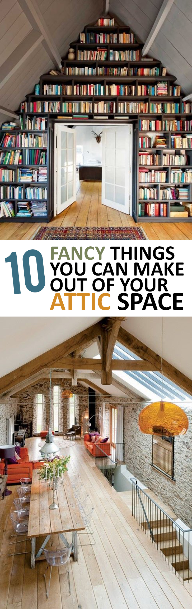 10 Fancy Things You Can Make out of Your Attic Space