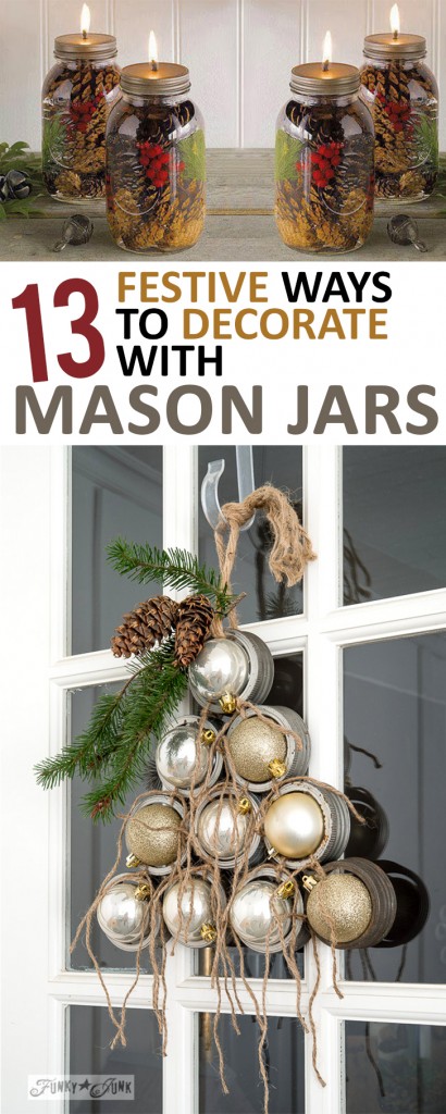 Decoating With Mason Jars, How to Decorate With Mason Jars, Christmas Decorating DIY, Easy Ways to Decorate with Mason Jars, DIY Christmas Decor, Easy Holiday Decor, Last Minute Holiday Decor Ideas