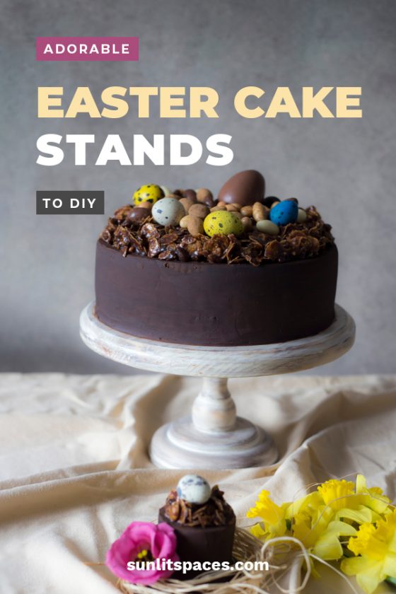 Adorable Easter Cake Stands To DIY Sunlit Spaces DIY Home Decor