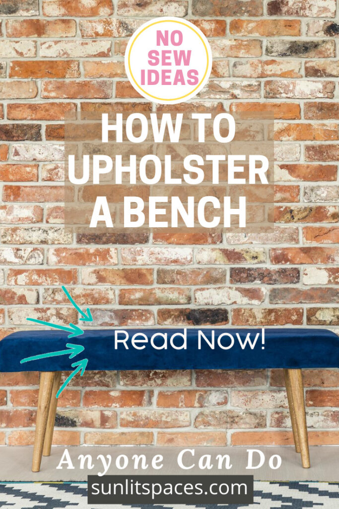 Step by Step- How to Upholster a Bench Seat - Sunlit Spaces | DIY Home